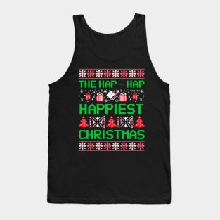 We’re Gonna Have Hap-Hap Happiest Christmas Tank Top